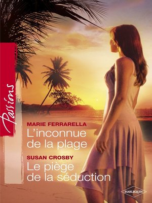 cover image of L'inconnue de la plage--Le piège de la séduction (Harlequin Passions)